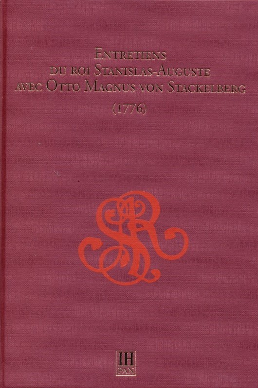 entretiens-du-roi-stanislas-auguste-avec-otto-magnus-von-stackelberg-1776-oprac-i-komentarze-ewa-zielinska